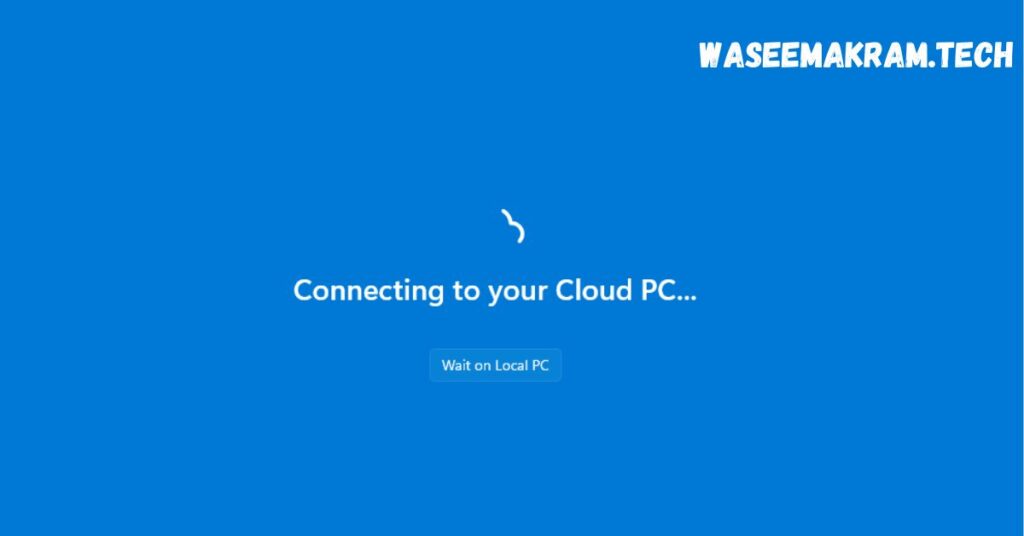 Connecting to Your Cloud PC - windows 365 cloud pc app download