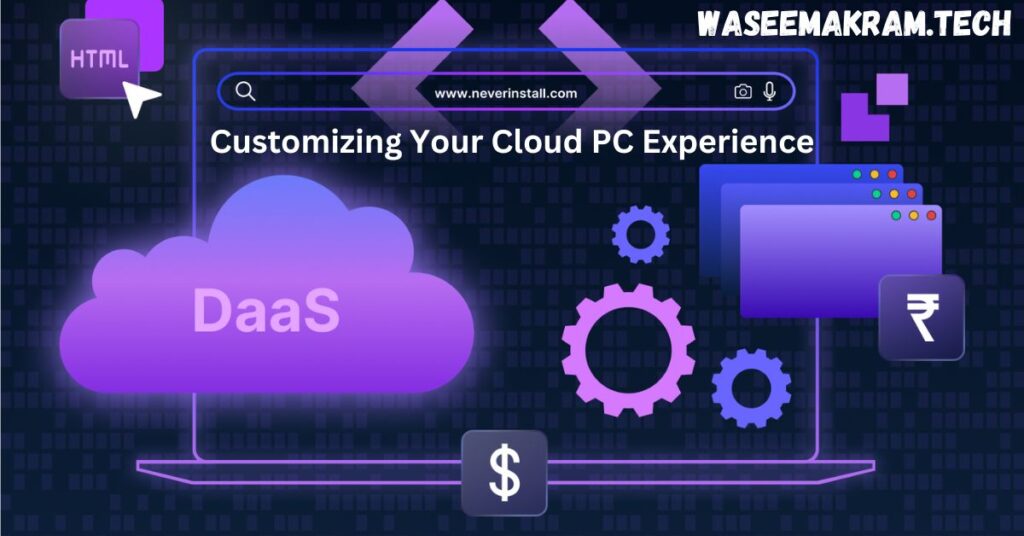 Customizing Your Cloud PC Experience - windows 365 cloud pc app download